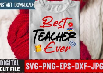 Best Teacher Ever SVG t shirt template