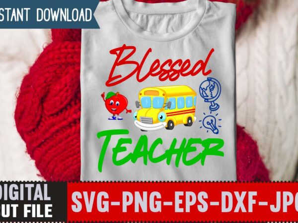 Blessed teacher svg t shirt template