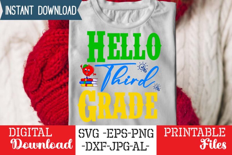 Hello Third Grade SVG ,Back to School Svg Bundle,SVGs,quotes-and-sayings,food-drink,print-cut,mini-bundles,on-sale Girl First Day of School Shirt, Pre-K Svg, Kindergarten, 1st, 2 Grade Shirt Svg File for Cricut & Silhouette, Png,Hello Grade