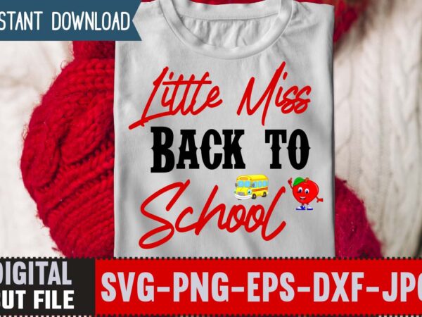Little miss back to school svg ,back to school svg bundle,svgs,quotes-and-sayings,food-drink,print-cut,mini-bundles,on-sale girl first day of school shirt, pre-k svg, kindergarten, 1st, 2 grade shirt svg file for cricut & silhouette, t shirt vector graphic