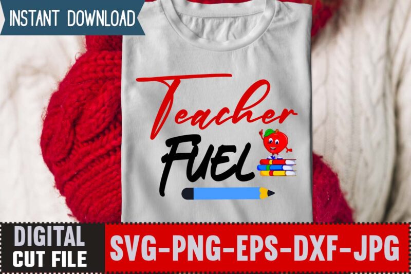 Teacher Fuel SVG ,Back to School Svg Bundle,SVGs,quotes-and-sayings,food-drink,print-cut,mini-bundles,on-sale Girl First Day of School Shirt, Pre-K Svg, Kindergarten, 1st, 2 Grade Shirt Svg File for Cricut & Silhouette, Png,Hello Grade School
