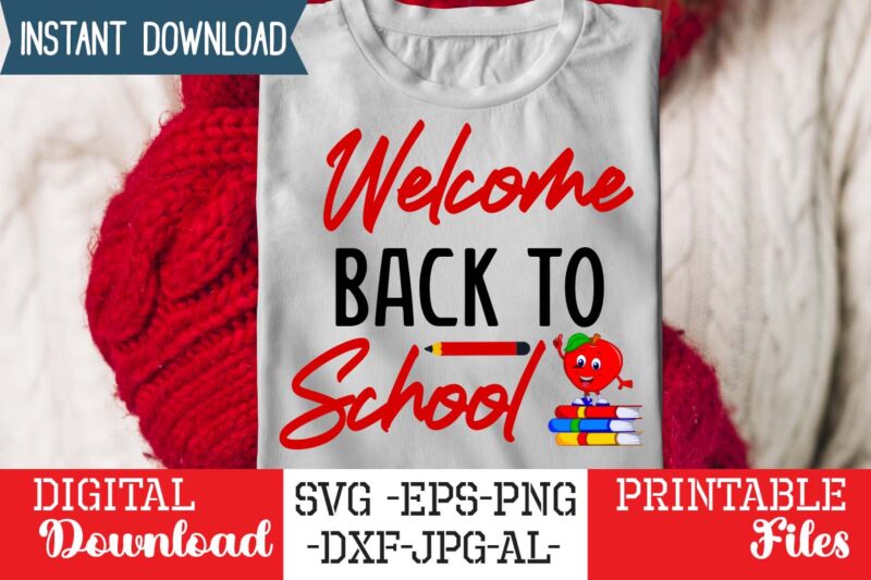 Welcome Back to School SVG ,Back to School Svg Bundle,SVGs,quotes-and-sayings,food-drink,print-cut,mini-bundles,on-sale Girl First Day of School Shirt, Pre-K Svg, Kindergarten, 1st, 2 Grade Shirt Svg File for Cricut & Silhouette, Png,Hello
