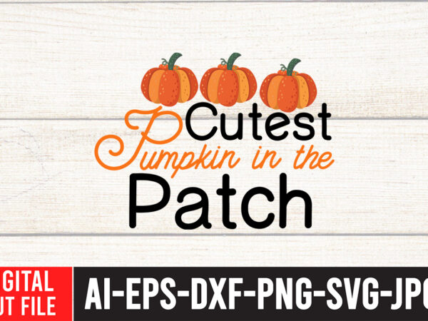 Cutest pumpkin in the patch svg cut file , enjoy fall sublimation t-shirt design , fall sublimation , fall sublimation design , autumn sublimation design , fall sublimation bundle, fall