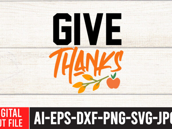 Give thanks svg cut file , enjoy fall sublimation t-shirt design , fall sublimation , fall sublimation design , autumn sublimation design , fall sublimation bundle, fall png, fall sublimation,