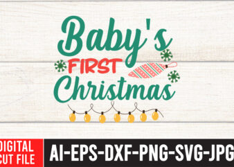 Baby s First Christmas T-shirt design.Christmas SVG Bundle, Winter svg, Santa SVG, Holiday, Merry Christmas, Christmas Bundle, Funny Christmas Shirt, Cut File Cricut, Christmas SVG Bundle, Winter svg, Santa SVG,