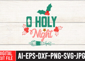 Holy Night T-shirt design,Christmas SVG Bundle, Winter svg, Santa SVG, Holiday, Merry Christmas, Christmas Bundle, Funny Christmas Shirt, Cut File Cricut, Christmas SVG Bundle, Winter svg, Santa SVG, Holiday, Merry