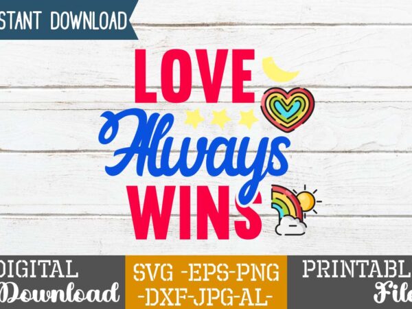 Love always wins svg design,life is all rainbows and unicorns ,i’m the rainbow after the storm,rainbow svg bundle ,fall svg bundle , fall t-shirt design bundle , fall svg bundle