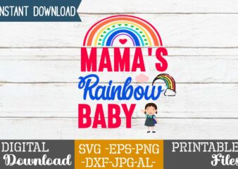 Mama’s Rainbow Baby SVG Design,Life is all rainbows and unicorns ,i’m the rainbow after the storm,rainbow svg bundle ,fall svg bundle , fall t-shirt design bundle , fall svg bundle