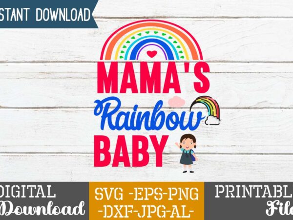Mama’s rainbow baby svg design,life is all rainbows and unicorns ,i’m the rainbow after the storm,rainbow svg bundle ,fall svg bundle , fall t-shirt design bundle , fall svg bundle