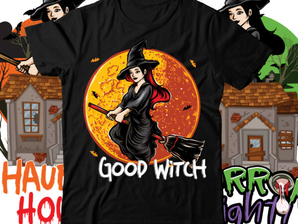 Good witch t-shirt design , good witch svg cut file , halloween t shirt bundle, halloween t shirts bundle, halloween t shirt company bundle, asda halloween t shirt bundle, tesco