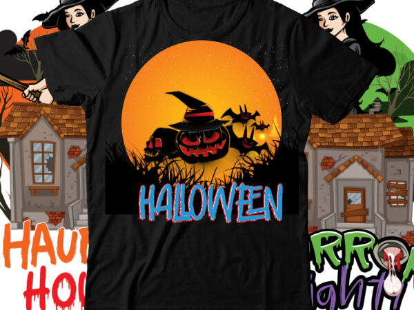 Halloween t-shirt design , halloween svg cut file , halloween t shirt bundle, halloween t shirts bundle, halloween t shirt company bundle, asda halloween t shirt bundle, tesco halloween t