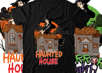Haunted House T-Shirt Design , Halloween t shirt bundle, halloween t shirts bundle, halloween t shirt company bundle, asda halloween t shirt bundle, tesco halloween t shirt bundle, mens halloween