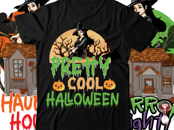 Pretty cool halloween t-shirt design ,pretty cool halloween svg cut file , halloween t shirt bundle, halloween t shirts bundle, halloween t shirt company bundle, asda halloween t shirt bundle,
