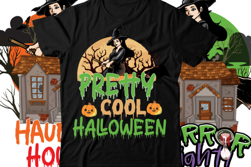 Pretty Cool Halloween T-Shirt Design ,Pretty Cool Halloween SVG Cut File , Halloween t shirt bundle, halloween t shirts bundle, halloween t shirt company bundle, asda halloween t shirt bundle,