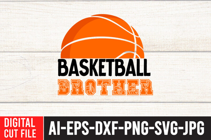 Basketball Brother SVG Cut File , Basketball Svg Bundle, Basketball Love Svg, Peace Love Basketball, Basketball Ball Svg, Basketball Design Svg, Basketball Net Svg, Cricut ,Basketball Svg, Basketball Svg Bundle,