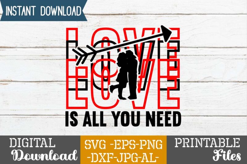 Love Is All You Need SVG Design,Lobster SVG You Are My Lobster Love, Valentine's Day Friends Shirt PNG Silhouette Cut Files Cricut Design Clipart Printable Instant Download,Love SVG, Love Clipart,