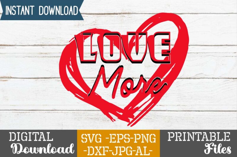 Love More SVG Design,Lobster SVG You Are My Lobster Love, Valentine's Day Friends Shirt PNG Silhouette Cut Files Cricut Design Clipart Printable Instant Download,Love SVG, Love Clipart, Love Heart print