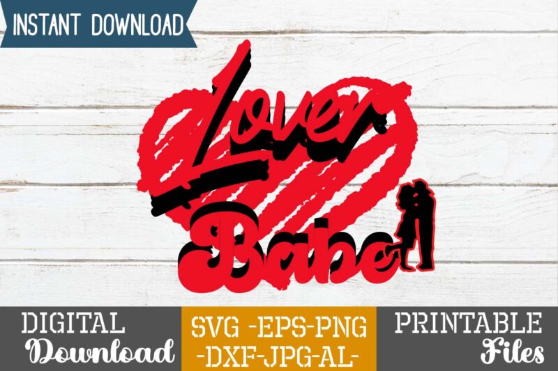 Lover Babe SVG Design,Lobster SVG You Are My Lobster Love, Valentine's Day Friends Shirt PNG Silhouette Cut Files Cricut Design Clipart Printable Instant Download,Love SVG, Love Clipart, Love Heart print