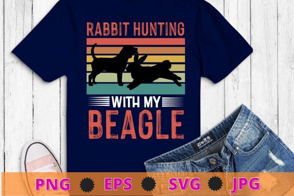 Rabbit Hunting Dog – Beagle Hunter Hunting Dog Beagles T-Shirt design svg, rabbit hunting, Vintage Rabbit Hunting Dog, Hunting Dog, Beagles sunset,