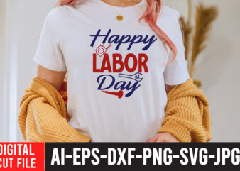 Happy Labor Day T-Shirt Design , Labor t shirt design, labour day t shirt design bundle, labour t shirt design, labor t shirt with graphics, world labor day t shirt