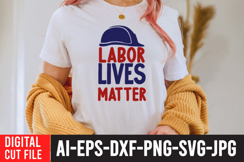 Labor t shirt design, labour day t shirt design bundle, labour t shirt design, labor t shirt with graphics, world labor day t shirt design, labor day t shirt quotes,