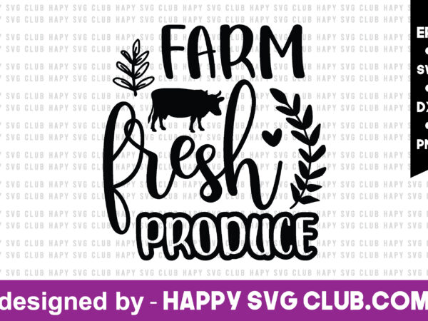 Farm fresh produce t shirt template,farmhouse t shirt vector graphic,farmhouse t shirt design template,farmhouse t shirt vector graphic, farmhouse t shirt design for sale, farmhouse t shirt template,farmhouse for sale!,