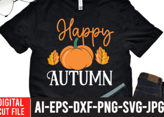 Happy Autumn T-shirt design,Fall svg, Happy fall svg, Fall svg bundle, Autumn svg bundle, Svg Designs, PNG, Pumpkin svg, Silhouette, Cricut,Thanksgiving svg Bundle, Thanksgiving svg, Fall svg, Autumn svg, Autumn