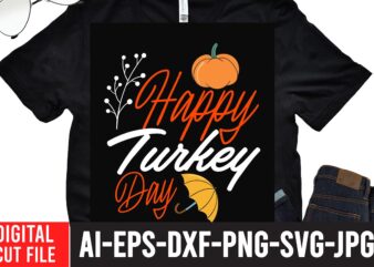 Happy Turkey Day 2 T-shirt design,Fall svg, Happy fall svg, Fall svg bundle, Autumn svg bundle, Svg Designs, PNG, Pumpkin svg, Silhouette, Cricut,Thanksgiving svg Bundle, Thanksgiving svg, Fall svg, Autumn