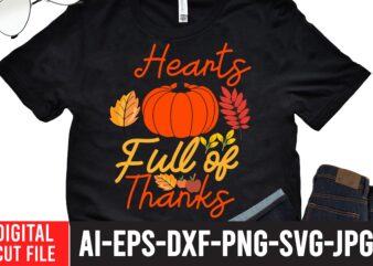 Hearts Full of Thanks T-shirt design,Fall svg, Happy fall svg, Fall svg bundle, Autumn svg bundle, Svg Designs, PNG, Pumpkin svg, Silhouette, Cricut,Thanksgiving svg Bundle, Thanksgiving svg, Fall svg, Autumn