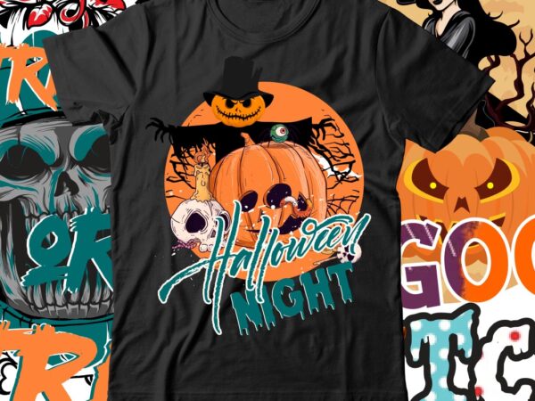Halloween night t-shirt design , halloween t-shirt design , boo! t-shirt design , boo! sublimation design , halloween t shirt bundle, halloween t shirts bundle, halloween t shirt company bundle,