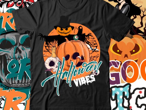 Halloween vibes t-shirt design , halloween t-shirt design , boo! t-shirt design , boo! sublimation design , halloween t shirt bundle, halloween t shirts bundle, halloween t shirt company bundle,