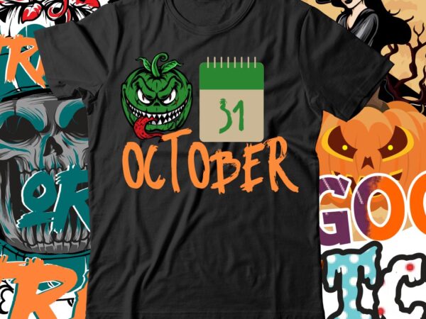 October 31 t-shirt design , boo! t-shirt design , boo! sublimation design , halloween t shirt bundle, halloween t shirts bundle, halloween t shirt company bundle, asda halloween t shirt