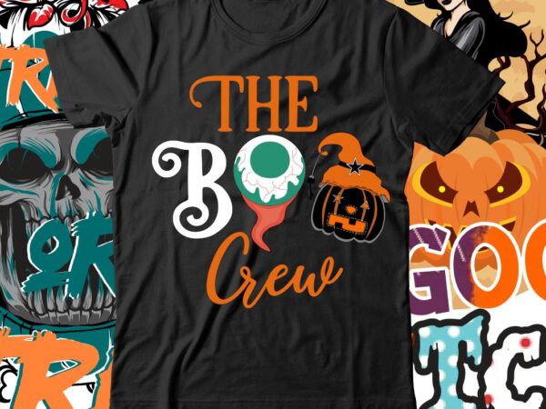 The boo crew t-shirt design , boo! t-shirt design , boo! sublimation design , halloween t shirt bundle, halloween t shirts bundle, halloween t shirt company bundle, asda halloween t