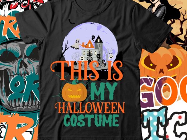 Thus is my halloween costume t-shirt design , boo! t-shirt design , boo! sublimation design , halloween t shirt bundle, halloween t shirts bundle, halloween t shirt company bundle, asda