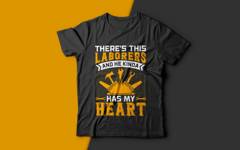 There’s This Laborers and He Kinda Has my Heart-usa labour day t-shirt design vector,labor t shirt design,labor svg t shirt,labor eps t shirt,labor ai t shirt,labor t shirt design bundle,labor