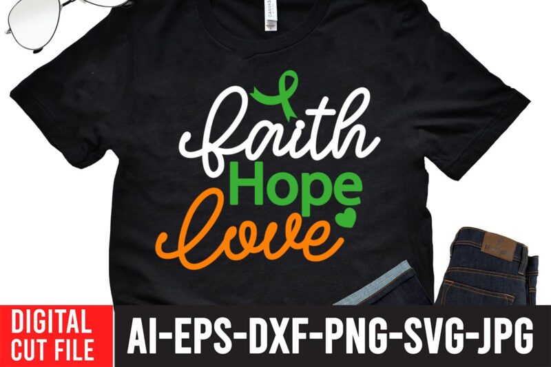 Faith Hope Love T- Shirt Design , Crush Cancer T-Shirt Design , Mental Health SVG Bundle, Breast Cancer SVG Bundle, Breast Cancer SVG Bundle Quotes, Mental health SVG Bundle, Survivor