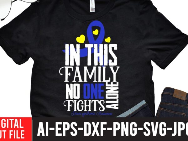 In this family nobody fights alone down syndrome awareness svg cut file , 20 mental health vector t-shirt best sell bundle design, amazon breast cancer t shirts, anxiety svg, awareness