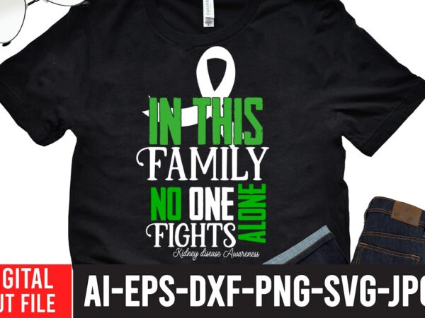 In this family nobody fights alone kidney cancer awareness svg design , 20 mental health vector t-shirt best sell bundle design, amazon breast cancer t shirts, anxiety svg, awareness svg,