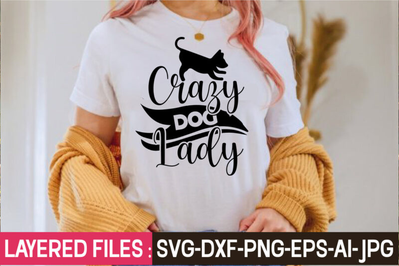 Dog Svg Bundle svg vector t-shirt design ,Dog Mom SVG Bundle, Dog Mom SVG, Paw SVG, Dog Lover Svg, Fur Mom Svg, Pawsitive Svg, Puppy Svg, Dog Sayings, Dog Clipart,