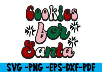 Cookies for santa,christmas t-shirt design, christmas svg bundle ,merry christmas svg bundle , christmas t-shirt mega bundle , 20 christmas svg bundle , christmas vector tshirt, christmas svg bundle ,