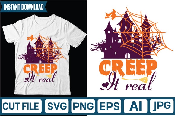 Creep it real svg vector t-shirt design,halloween svg bundle, halloween clipart, halloween svg, png files for cricut, halloween cut files, haloween silhouette, witch, scarry,halloween svg bundle, halloween svg files for