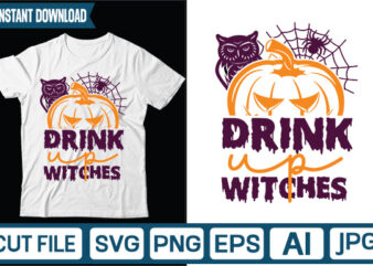 Drink up witches svg vector t-shirt design,HALLOWEEN SVG Bundle, HALLOWEEN Clipart, Halloween Svg, Png Files for Cricut, Halloween Cut Files, Haloween Silhouette, Witch, Scarry,HALLOWEEN SVG Bundle, Halloween Svg Files for