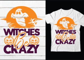 Witches be crazy svg vector t-shirt design,HALLOWEEN SVG Bundle, HALLOWEEN Clipart, Halloween Svg, Png Files for Cricut, Halloween Cut Files, Haloween Silhouette, Witch, Scarry,HALLOWEEN SVG Bundle, Halloween Svg Files for