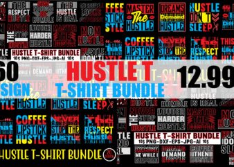 Hustle T-shirt Bundle,60 T-shirt Design, wine repeat,this lady like to hustle t-shirt design,hustle svg bundle,hustle t shirt design, t shirt, shirt, t shirt design, custom t shirts, t shirt printing,