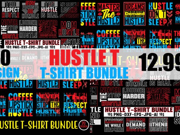 Hustle t-shirt bundle,60 t-shirt design, wine repeat,this lady like to hustle t-shirt design,hustle svg bundle,hustle t shirt design, t shirt, shirt, t shirt design, custom t shirts, t shirt printing,
