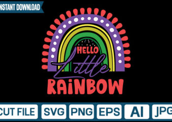 Hello Little Rainbow svg vector t-shirt design,Rainbow SVG, Rainbow SVG Bundle, Rainbow png, Colorful Rainbow Svg, Rainbow Clipart, Png Dxf Pdf, Cut Files for Cricut,Bright Rainbow SVG,Colorful Rainbow,Cut files,Kids,Birthday,EPS,PNG,Printable,Cricut,Silhouette,Commercial use,Instant
