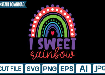 I Sweet Rainbow svg vector t-shirt design