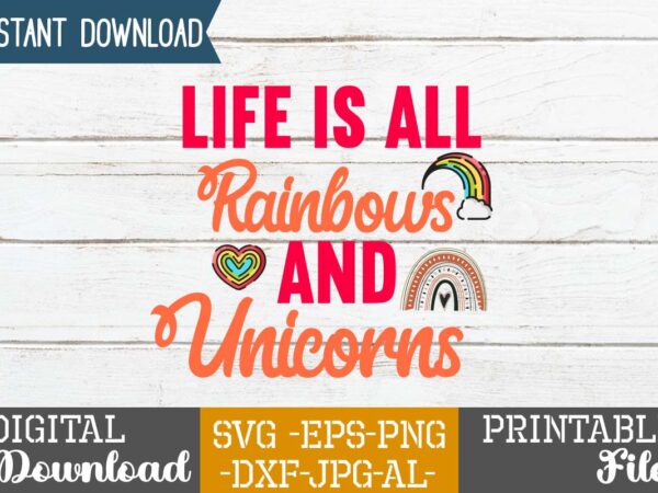 Life is all rainbows and unicorns ,i’m the rainbow after the storm,rainbow svg bundle ,fall svg bundle , fall t-shirt design bundle , fall svg bundle quotes , funny fall Life is all rainbows and unicorns ,i’m the rainbow after the storm,rainbow svg bundle ,fall svg bundle , fall t-shirt design bundle , fall svg bundle quotes , funny fall