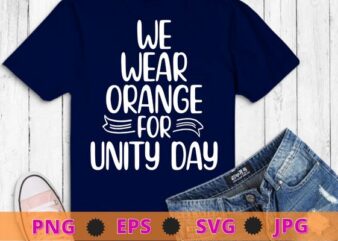 ORANGE UNITY DAY Daisy We Wear Orange For Unity Day T-Shirt design svg, ORANGE UNITY DAY, Daisy, We Wear Orange png, For Unity Day