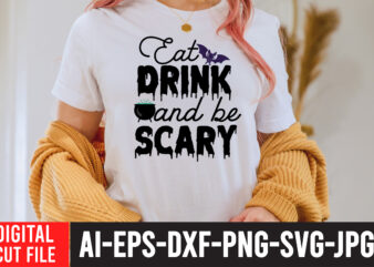 Eat Drink And Be Scary SVG Design , Bad witch sublimation design , witchy & wild svg cut file , halloween clipart, halloween svg files for cricut, halloween cut files,halloween